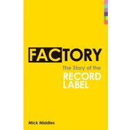 Factory: The Story of the Record Label Kitap