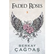 Faded Roses - Berkay Çağdaş