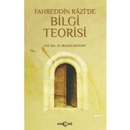 Fahreddin Razi’de Bilgi Teorisi - Mustafa Bozkurt