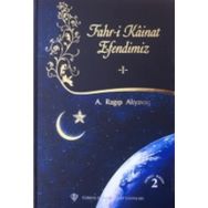 Fahri Kainat Efendimiz 1 - A. Ragıp Akyavaş