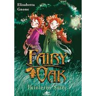 FAIRY OAK İKİZLERİN SIRRI - ELISABETTA GNONE