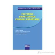 FAKTORING ŞIRKETLERINDE FINANSAL RAPORLAMA - MEHMET YOLCU;NECDET SAĞLAM