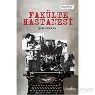 Fakülte Hastanesi İkinci Kitap - Nur Gürkan
