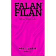 FALAN FILAN AŞK, AYRILIK, İHANET, SEKS - OBEN BUDAK