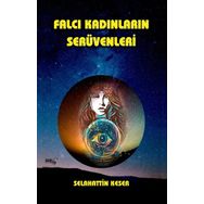 Falcı Kadınların Serüvenleri - Selahattin Keser