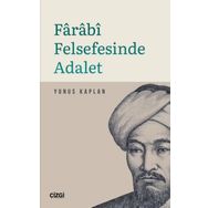 Farabi Felsefesinde Adalet - Yunus Kaplan