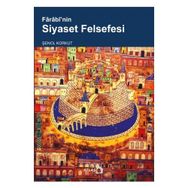 Farabi’nin Siyaset Felsefesi - Şenol Korkut