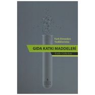 Fark Etmeden Yediklerimiz Gıda Katkı Katkı Maddeleri - Fatih Gültekin