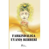 Farkındalığa Uyanış Rehberi - Ahmet Çınar