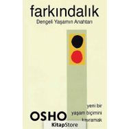FARKINDALIK DENGELI YAŞAMANIN ANAHTARI - OSHO (BHAGMAN SHREE RAJNEESH)