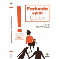 Farkındayım Çocuk Öznur Abatay Ogur