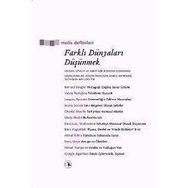 FARKLI DÜNYALARI DÜŞÜNMEK FELSEFE, SIYASET VE SANAT İÇİN MOSKOVA KONFERANSI - DANIEL BIRNBAUM;JOSEPH BACKSTEIN;SVEN-OLOV WALLENSTEIN