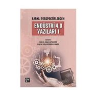 Farklı Perspektiflerden Endüstri 4.0 Yazıları 1 - Gazi Kitabevi