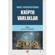 Farklı Perspektiflerden Kripto Varlıklar - İsmail Çelik - Ekin Basım Yayın
