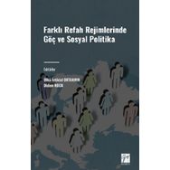 Farklı Refah Rejimlerinde Göç ve Sosyal Politika Gazi Kitabevi