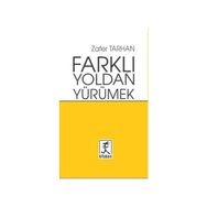 Farklı Yoldan Yürümek - Zafer Tarman