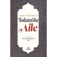 Farklı Yönleriyle İslam'da Aile - Ömer Sabuncu