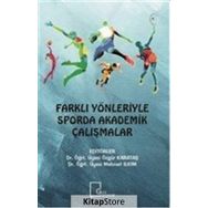 Farklı Yönleriyle Sporda Akademik Çalışmalar - Kolektif