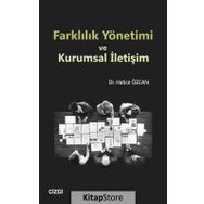 Farklılık Yönetimi Ve Kurumsal İletişim - Hatice Özcan