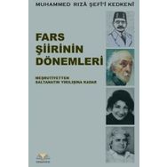 Fars Şiirinin Dönemleri - Muhammed Rıza Şefi'i Kedkeni