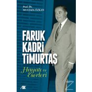 Faruk Kadri Timurtaş Hayatı ve Eserleri - Mustafa Özkan