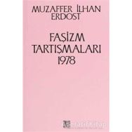Faşizm Tartışmaları 1978 - Muzaffer İlhan Erdost