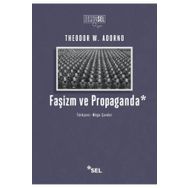 Faşizm ve Propaganda - Theodor W. Adorno