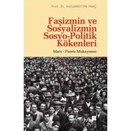 Faşizmin ve Sosyalizmin Sosyo-Politik Kökenleri - Hüsamettin İnaç