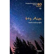 Fatih Erkoçoğlu - Hz. Aişe Peygamberimiz'in İzinde 40 Sahabi/13