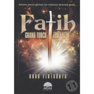 Fatih - Grand Turco Ebü l Feth - Onur Yenidünya