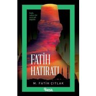 Fatih Hatıratı - M. Fatih Çıtlak