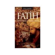 FATIH İSTANBUL'U NASIL ALDI - ZIYA ŞAKİR