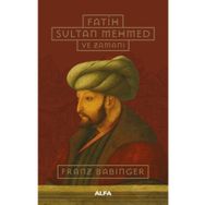 Fatih Sultan Mehmed ve Zamanı - Ciltli - FRANZ BABINGER