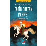 Fatih Sultan Mehmet - İsmail Bilgin