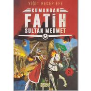 Fatih Sultan Mehmet: Kumandan 1 - Yiğit Recep Efe