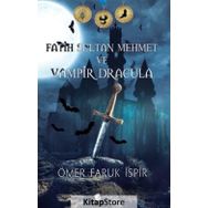 Fatih Sultan Mehmet ve Vampir Dracula - Ömer Faruk İspir