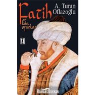 FATIH VE KISA OYUNLAR - A. TURAN OFLAZOĞLU