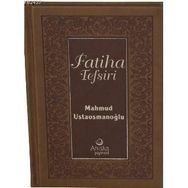 FATIHA TEFSIRI - MAHMUD USTAOSMANOĞLU