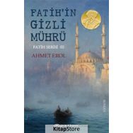 Fatih'in Gizli Mührü: Fatih Serisi 3 - Ahmet Erol