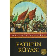 FATIH'IN RÜYASI - MUSTAFA ARMAĞAN