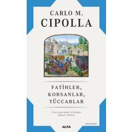 Fatihler - Korsanlar - Tüccarlar - Carlo M. Cipolla