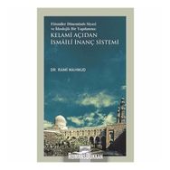 Fatımiler Döneminde Siyasi ve İdeolojik Bir Yapılanma: Kelami Açıdan İsmaili İnanç Sistemi - Rami Mahmud