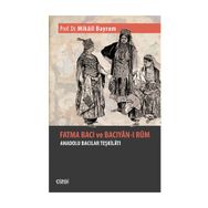 FATMA BACI VE BACIYAN- I RUM ANADOLU BACILARI TEŞKİLATI - MIKÂIL BAYRAM