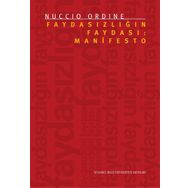 Faydasızlığın Faydası: Manifesto - Nuccio Ordine