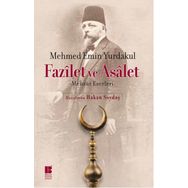Fazilet ve Asalet - Mehmet Emin Yurdakul