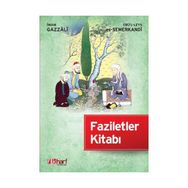 FAZILETLER KİTABI - EBÜ`L-LEYS ES-SEMERKANDÎ;İMAM-I GAZALI
