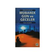 FAZILETLERIYLE MÜBAREK GÜN VE GECELER - HASAN ÇALIŞKAN