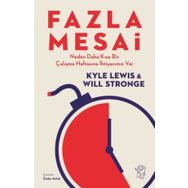 Fazla Mesai - Neden Daha Kısa Bir Çalışma Haftasına İhtiyacımız Var - Minotor Kitap