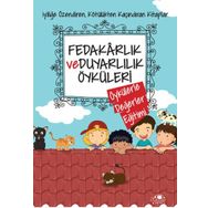 Fedakarlık ve Duyarlılık Öyküleri: Öykülerle Değerler Eğitimi