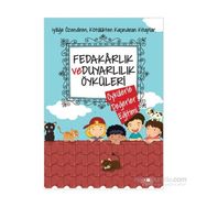 Fedakarlık ve Duyarlılık Öyküleri - Saide Nur Dikmen